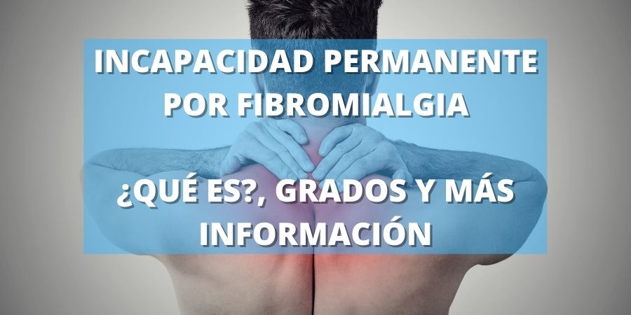 incapacidad permanente por fibromialgia