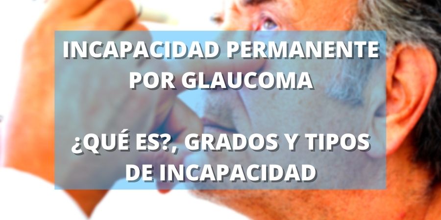 incapacidad permanente por glaucoma