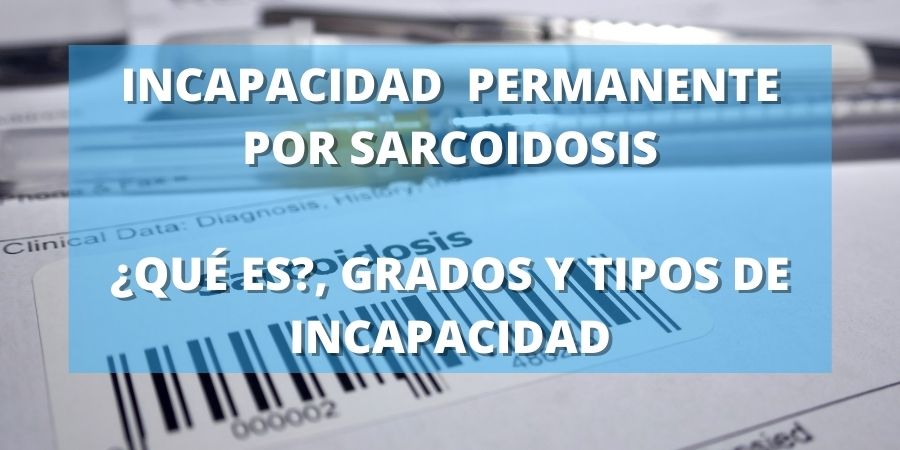 incapacidad permanente por sarcoidosis