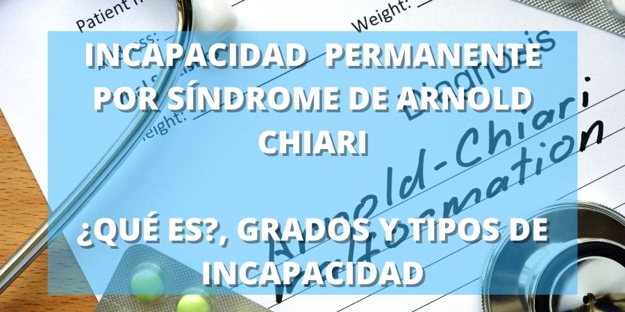 incapacidad permanente por sindrome de arnold chiari