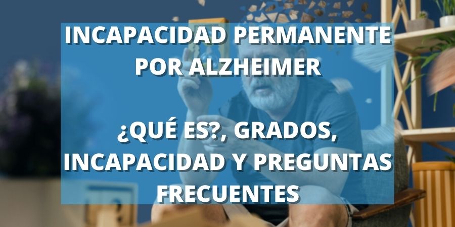 incapacidad permanente por alzheimer