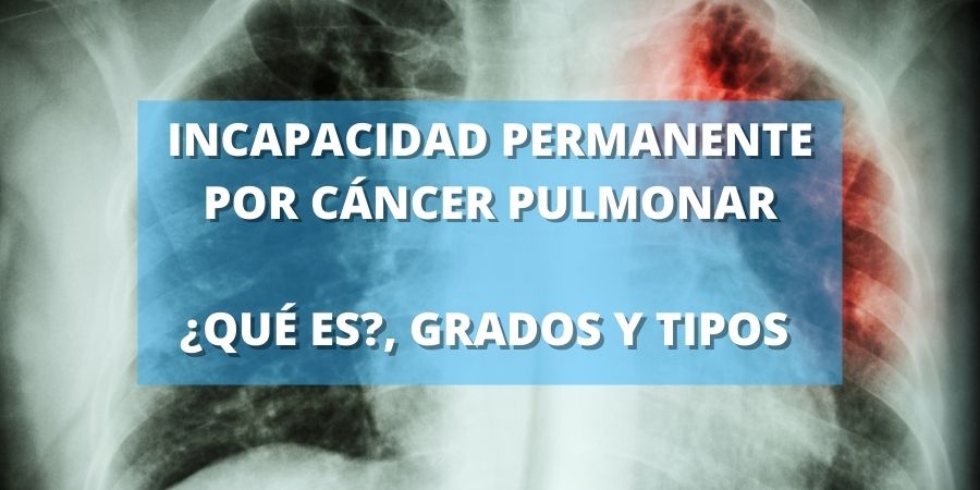 incapacidad permanente por cancer de pulmon