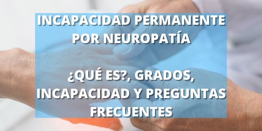 incapacidad permanente por neuropatia